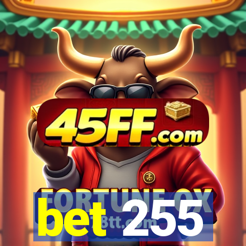 bet 255